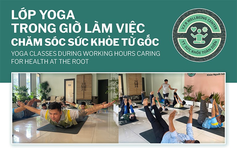 LỚP YOGA TRONG GIỜ LÀM VIỆC CHĂM SÓC SỨC KHỎE TỪ GỐC